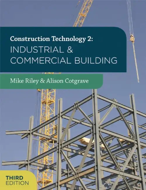 Construction Technology 2: Industrial and Commercial Building by Mike Riley