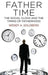 Father Time: The Social Clock and the Timing of Fatherhood by W. Goldberg