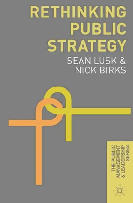 Rethinking Public Strategy by Sean Lusk