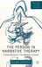 The Person in Narrative Therapy: A Post-Structural, Foucauldian Account by M. Guilfoyle