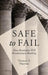 Safe To Fail: How Resolution Will Revolutionise Banking by Dr Thomas F. Huertas