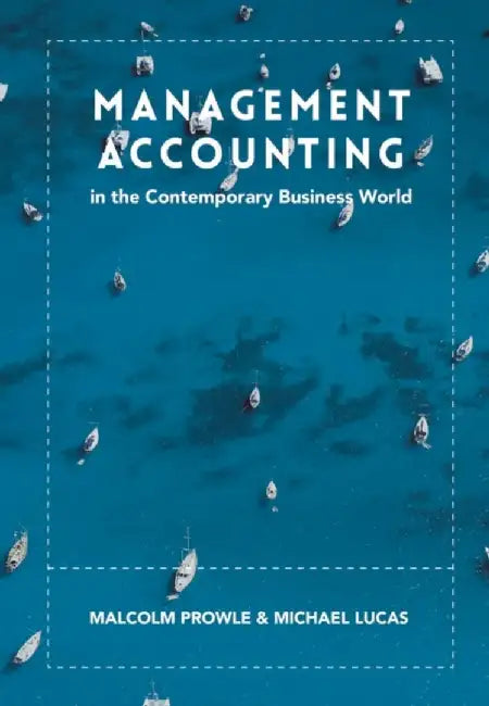 Management Accounting in the Contemporary Business World by Malcolm Prowle