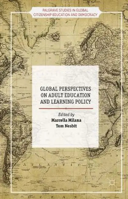 Global Perspectives on Adult Education and Learning Policy by Marcella Milana