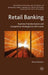 Retail Banking: Business Transformation and Competitive Strategies for the Future by A. Omarini