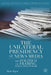 The Unilateral Presidency and the News Media: The Politics of Framing Executive Power by Mark Major