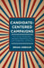 Candidate-Centered Campaigns: Political Messages, Winning Personalities, and Personal Appeals by B. Arbour