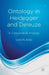 Ontology in Heidegger and Deleuze: A Comparative Analysis by G. Rae