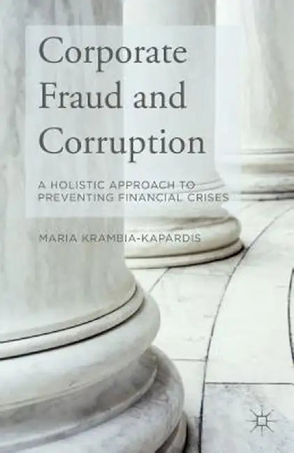 Corporate Fraud and Corruption by M. Krambia-Kapardis