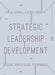 Strategic Leadership Development: TBC by Colin Carnall, Chris Roebuck
