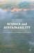 Science and Sustainability: Learning from Indigenous Wisdom by J. Hendry