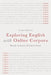 Exploring English with Online Corpora by Wendy Anderson
