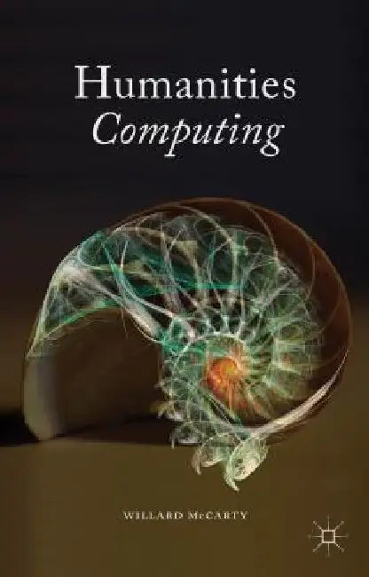 Humanities Computing by W. McCarty