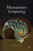 Humanities Computing by W. McCarty