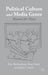 Political Culture and Media Genre: Beyond the News by K. Richardson