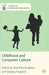 Childhood and Consumer Culture by D. Buckingham