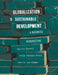 Globalization and Sustainable Development: A Changing Perspective for Business by Martin Oyevaar
