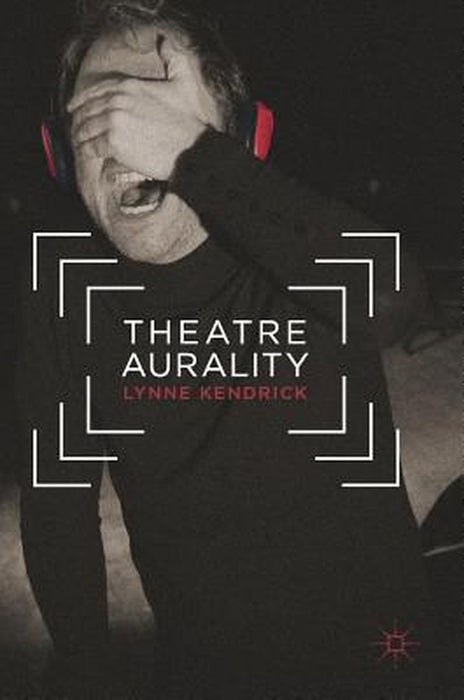 Theatre Aurality by Lynne Kendrick