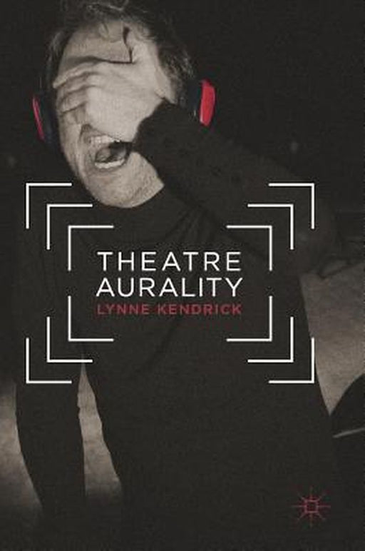 Theatre Aurality by Lynne Kendrick