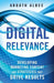 Digital Relevance: Developing Marketing Content and Strategies That Drive Results by A. Albee