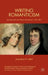 Writing Romanticism: Charlotte Smith and William Wordsworth, 1784-1807 by J. Labbe