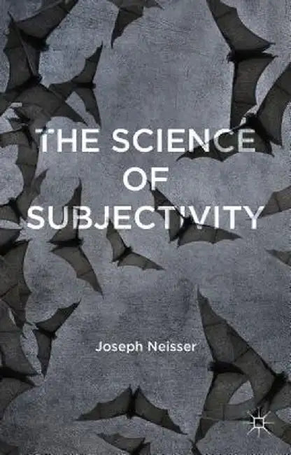 The Science of Subjectivity by J. Neisser