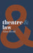 Theatre & Law by Alan Read