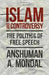 Islam And Controversy: The Politics of Free Speech After Rushdie by Anshuman Mondal