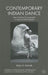 Contemporary Indian Dance: New Creative Choreography in India and the Diaspora by K. Katrak