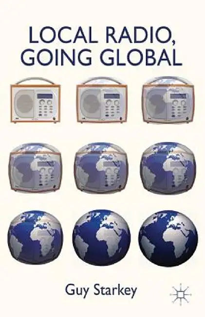 Local Radio, Going Global by Guy Starkey
