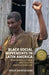 Black Social Movements in Latin America: From Monocultural Mestizaje to Multiculturalism by J. Rahier