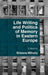 Life Writing and Politics of Memory in Eastern Europe by Simona Mitroiu