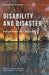 Disability and Disaster: Explorations and Exchanges by I. Kelman