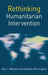 Rethinking Humanitarian Intervention by Alex Bellamy