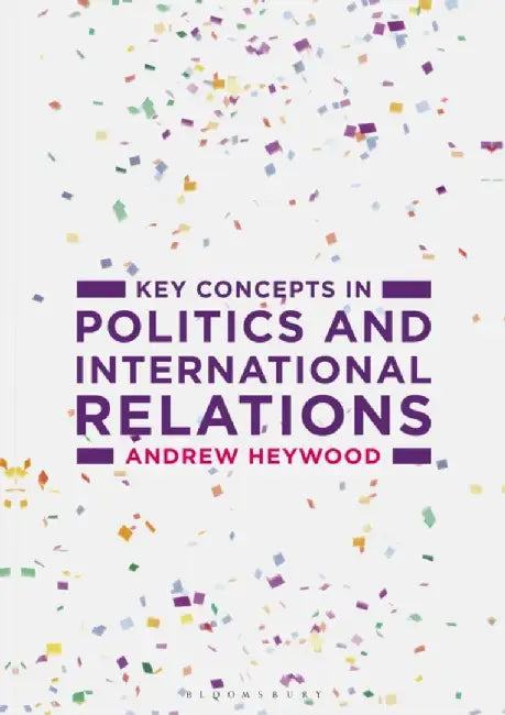 Key Concepts in Politics and International Relations by Andrew Heywood