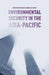 Environmental Security in the Asia-Pacific by I. Watson