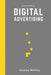 Digital Advertising by Andrew John McStay