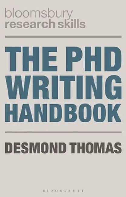 The PhD Writing Handbook by Desmond Thomas