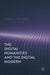 The Digital Humanities and the Digital Modern by James Smithies