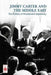 Presidential Diplomacy and Its Discontents: Jimmy Carter and the Middle East Dispute by Daniel Strieff