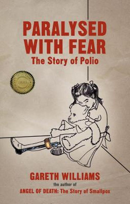 Paralysed With Fear: The Story of Polio by Gareth Williams