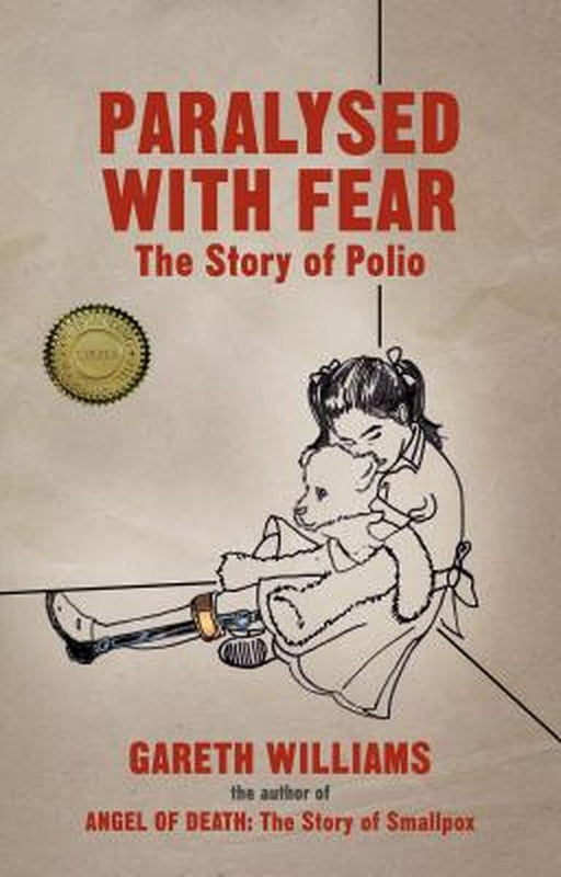 Paralysed With Fear: The Story of Polio by Gareth Williams