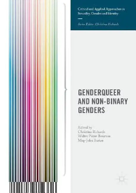 Genderqueer and Non-Binary Genders by Christina Richards