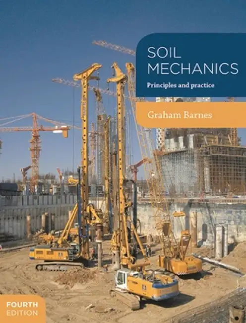 Soil Mechanics by G. E. Barnes