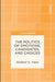 The Politics of Emotions, Candidates, and Choices by Heather E. Yates