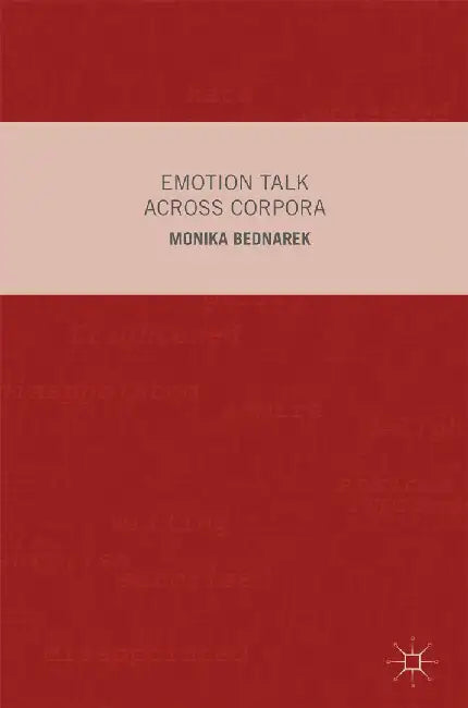 Emotion Talk Across Corpora by M. Bednarek