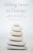 Sibling Issues in Therapy: Research and Practice with Children, Adolescents and Adults by Avidan Milevsky
