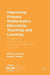 Improving Primary Mathematics Education, Teaching and Learning: Research for Development in Resource-Constrained Contexts by Mellony Graven