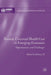 Towards Universal Health Care in Emerging Economies: Opportunities and Challenges by Ilcheong Yi