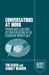 Conversations at Work: Promoting a Culture of Conversation in the Changing Workplace by Tim Baker