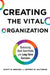 Creating the Vital Organization: Balancing Short-Term Profits with Long-Term Success by Scott M. Brooks